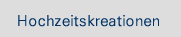 Hochzeitskreationen